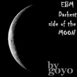 EBM Darkest Side of the Moon (LIVE EBM Session 2011-09 by Goyo)