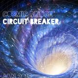 CIRCUITBREAKER - Cosmic Bridge Jan 2015