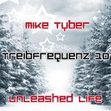 Mike Tyber - Treibfrequenz 10 "unleashed life"