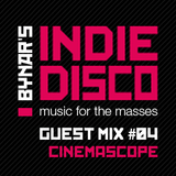 Bynar's Indie Disco Guest Mix #4 - Cinemascope
