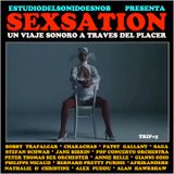 SEXSATION Un viaje sonoro a través del placer (trip #5)
