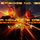 Our House is Disco #150 (Classics Special) from 2014-10-16