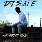 DJ Slate - Housearbeit #18 ---07/2015---