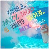 Chill-Jazz Hop & Neo Soul mix