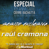Raúl Cremona @ Especial 10º Aniversario Cierre Bachatta (30-04-2015)
