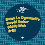 The Heavy Sugar Sessions - DJs Rene La Dynamite, David Baker, Fritz & Diddy Wah, July ‘15