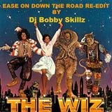 Dj Bobby Skillz - Michael Jackson & Diana Ross - Ease on down the road - (SKILLZ EDIT)