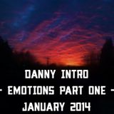DJ DANNY INTRO :: EMOTIONS PART ONE :: SUNDAY 26TH JANUARY 2014