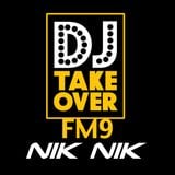 THE DJ TAKEOVER FM9 with NIKNIK in the mix.