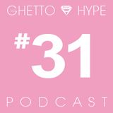 GH Podcast #31