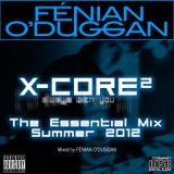 X-CORE: Essential Mix Summer 2012 (Part 3)
