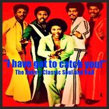 THE DUKE'S CLASSIC SOUL and R&B REVUE | APRIL 28, 2015 | I HAVE GOT TO CATCH YOU!