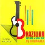 Dj Makala "Brazilian Hip Hop & Soul Mix"