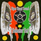 Piper Street Sound Selector Set #7- Roots Reggae, Dub, Dancehall and a tiny splash of Jungle