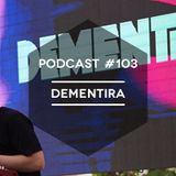 Mute/Control Podcast #103 - DeMentira