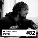 Peivol - Guest Mix #82