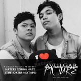 A Vulgar Picture Presenta: HATERS GONNA HATE (The Jokers MIXTAPE)
