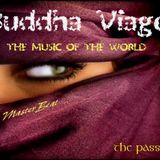 Buddha Viage Compilation(Music of the World) Vol 1..The Passion..