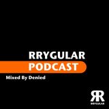 RRYGULAR Podcast 10-2011 (by Denied)