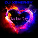 DJ XENERGY presents "LAST.LOVE.SONG" (Spring '14 Mixxshow)