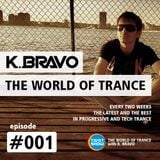 K. BRAVO - THE WORLD OF TRANCE #001