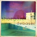 Shoegazer/Debaser