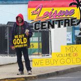 The Leisure Centre Mix 08 - We Buy Gold