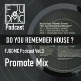 FJUDMC Special Present : "Do You Remember House?" Promote Mix