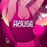 For the LOVE of HOUSE