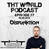 THT World Podcast ep 27 by Disfunktion