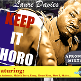 "KEEP IT THORO" AFROBEATS MIXTAPE. By LANRE DAVIES