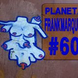 Planeta FrankMarques #60 21jun2012