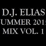 DJ Elias - Summer 2015 Mix Vol.1