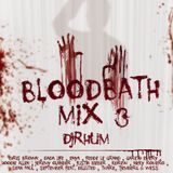BLOODBATH MIX 3 by DJRHUM