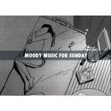 LA PLAYLIST D'UN DIMANCHE TOUT POURRI #24 (moody music for Sunday)