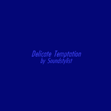Delicate Temptation Something Deep