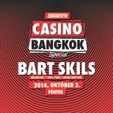 Bart Skils @ Casino Bangkok, Corvintető, Budapest - 3 Oct 2014