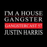 JUSTIN HARRIS | GANGSTERCAST 57