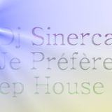 Je Préfère: Deep House ep1
