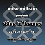 D3EP 'N' BUMPY - live broadcast 22nd Jan '16