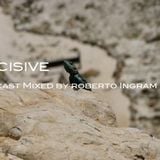 Decsive Podcast Hosted By Roberto Ingram In the mix