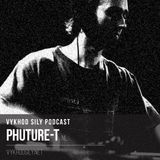 Vykhod Sily Podcast - Phuture-T Guest Mix