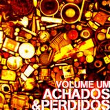 Achados & Perdidos - Volume Um (2009)