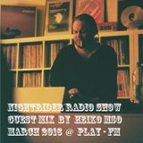 NIGHTRIDER Radio Show 03-2016 @ PLAY-FM - Guest Mix by HEIKO MSO (Klang, Ongaku, MSO Rec. - GER)
