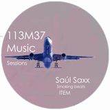 Saúl Saxx - Smoking Beats_ 113M37 Music_Sessions