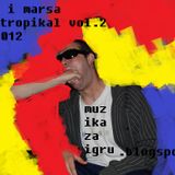 Vluja i Marsa-Psihotropikal V.2-Maj 2012