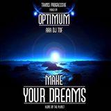 MAKE YOUR DREAMS - DJ OPTIMUM