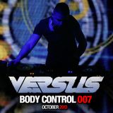 Versus - Body Control 007 (14.10.2013)