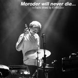 Moroder will never die...