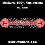 Muskaria 100% Alucinogena - Mixed By D.j. Hands (Muskaria)